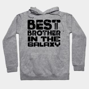 Best Brother In The Galaxy Hoodie